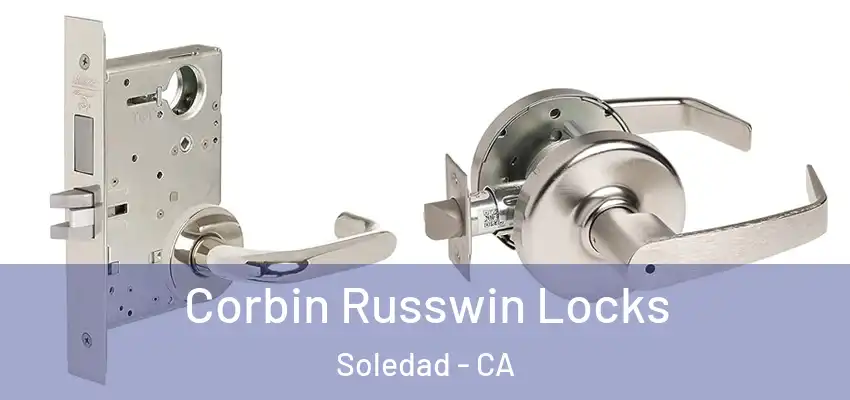 Corbin Russwin Locks Soledad - CA